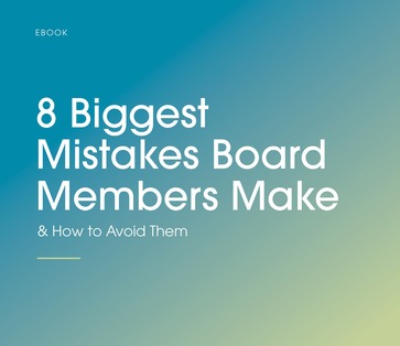 8 Biggest Mistakes Board Members Make